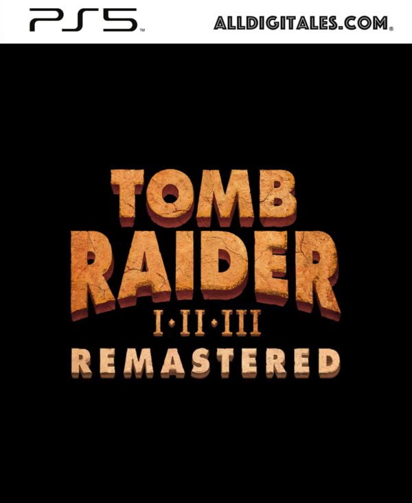 Tomb Raider I-III Remastered Starring Lara Croft PS4 & PS5